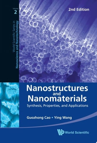 Nanostructures and Nanomaterials: Synthesis, Properties, and Applications