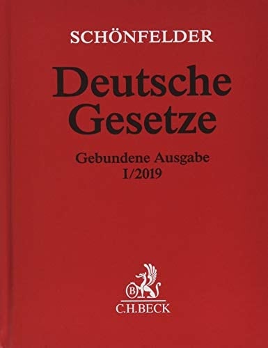 Deutsche Gesetze Gebundene Ausgabe I/2019 Rechtsstand: 15. Januar 2019