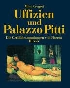 Uffizien und Palazzo Pitti die Gemäldesammlungen von Florenz