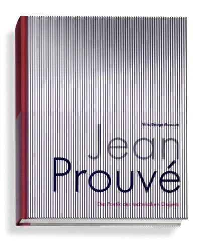 Jean Prouvé: The Poetics of the Technical Object