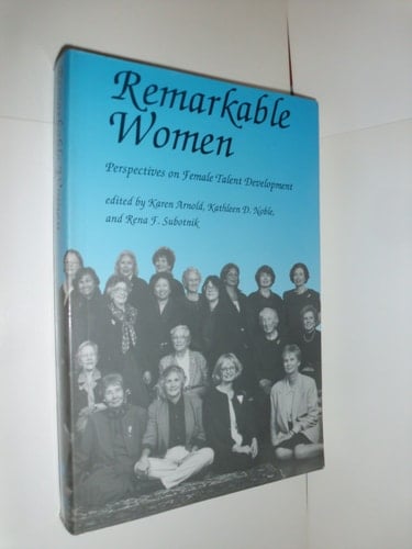 Remarkable Women: Perspectives on Female Talent Development (Perspectives on Creativity)