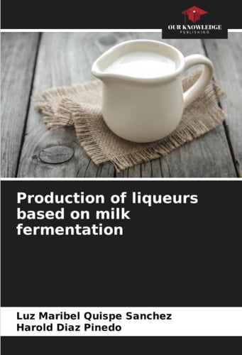 Production of liqueurs based on milk fermentation