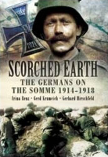 Scorched Earth: The Germans on the Somme 1914-18