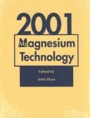 Magnesium Technology 2001 Proceedings of the Symposium
