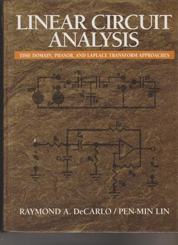 Linear Circuit Analysis: Time Domain, Phasor, and Laplace Transform Approaches