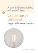 Come nasce un'opera viaggio nella mente creatrice