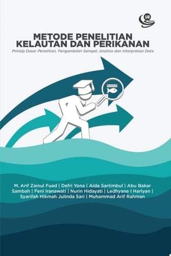 Metode Penelitian Kelautan dan Perikanan Prinsip Dasar Penelitian, Pengambilan Sampel, Analisis, dan Interpretasi Data