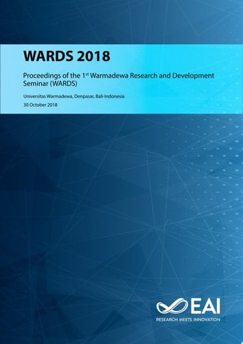 WARDS 2018 Proceedings of the 1st Warmadewa Research and Development Seminar (WARDS),30 October 2018, Denpasar-Bali, Indonesia