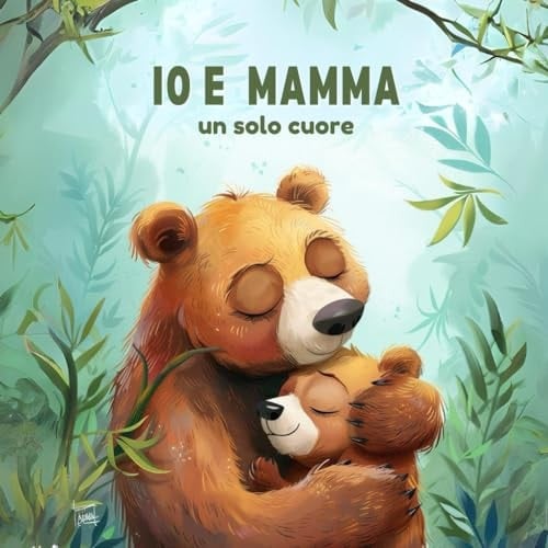 Io e mamma un solo cuore: Filastrocche in rima dalla A alla Z - Ediz. a colori (Italian Edition)