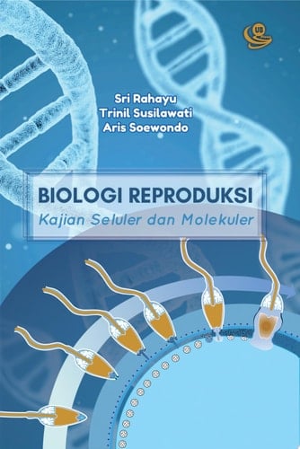 Biologi Reproduksi Kajian Seluler dan Molekuler