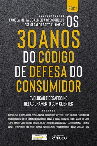 Os 30 anos do Código de Defesa do Consumidor Evolução e Desafios no Relacionamento com Clientes