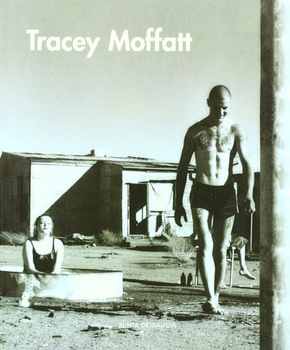 Tracey Moffatt 30 xullo 1999 - 3 outubro 1999