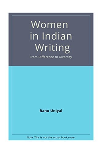 Women In Indian Writing From Difference To Diversity