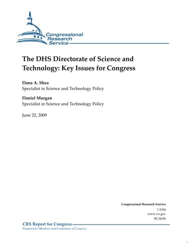 DHS Directorate of Science and Technology Key Issues for Congress