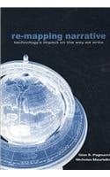 Re-Mapping Narrative: Technology's Impact on the Way We Write
