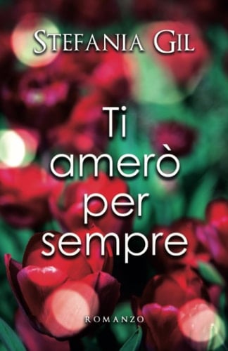 Ti amerò per sempre Seconda opportunità in amore