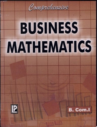Comprehensive Business Mathematics