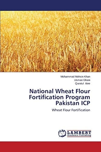 National Wheat Flour Fortification Program Pakistan ICP Wheat Flour Fortification