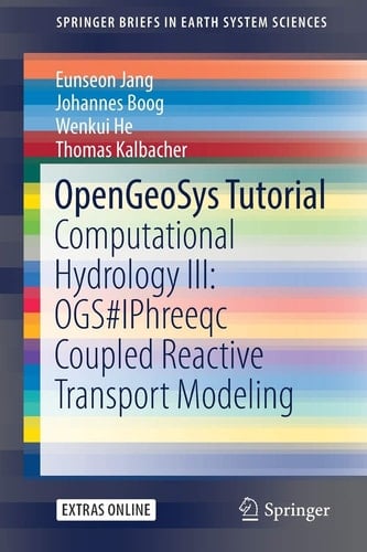 OpenGeoSys Tutorial Computational Hydrology III: OGS#IPhreeqc Coupled Reactive Transport Modeling