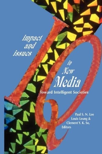 Impact and Issues in New Media Toward Intelligent Societies