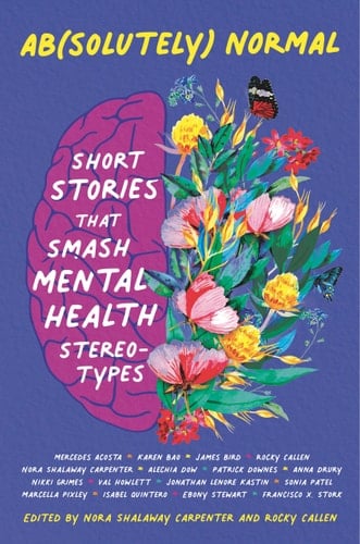 Ab(solutely) Normal: Short Stories That Smash Mental Health Stereotypes