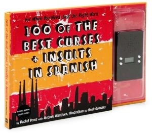 100 of the Best Curses and Insults in Spanish