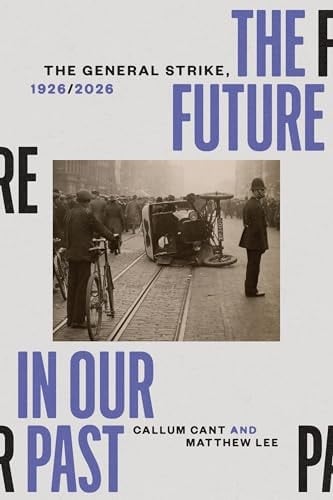 The Future in our Past The General Strike, 1926/2026