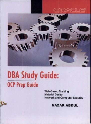 DBA Study Guide - OCP Prep Guide