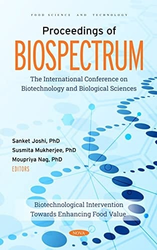 Proceedings of BIOSPECTRUM The International Conference on Biotechnology and Biological Sciences : Biotechnological Intervention Towards Enhancing Food Value