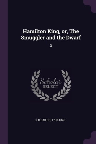 Hamilton King, Or, The Smuggler and the Dwarf 3