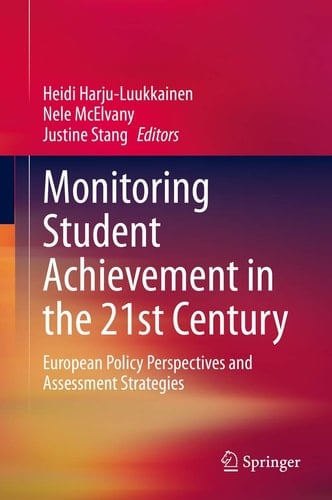 Monitoring Student Achievement in the 21st Century European Policy Perspectives and Assessment Strategies