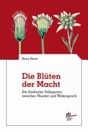 Die Blüten der Macht die Südtiroler Volkspartei zwischen Wunder und Widerspruch