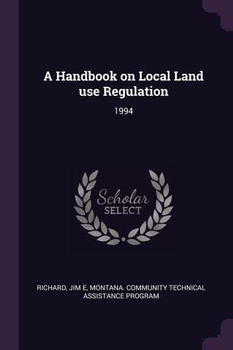 A Handbook on Local Land Use Regulation 1994