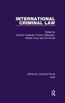 International Criminal Law Critical Concepts in Law