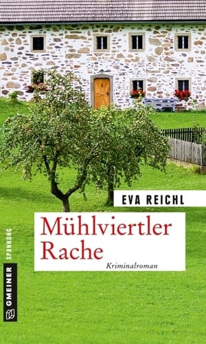 Mühlviertler Rache Kriminalroman