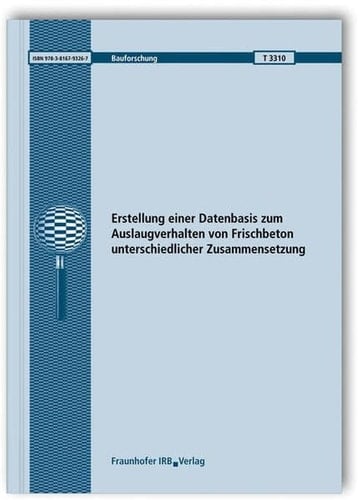 Erstellung einer Datenbasis zum Auslaugverhalten von Frischbeton unterschiedlicher Zusammensetzung