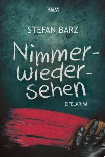 Nimmerwiedersehen Eifelkrimi