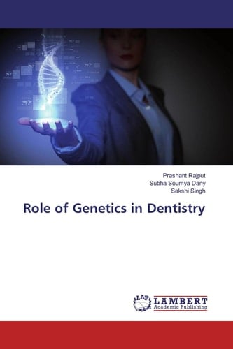 Role of Genetics in Dentistry