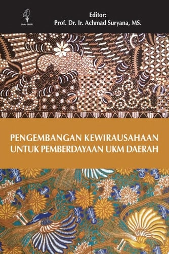 Pengembangan Kewirausahaan untuk Pemberdayaan Ukm Daerah