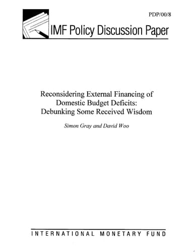 Reconsidering External Financing of Domestic Budget Deficits Debunking Some Received Wisdom