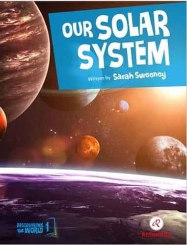 Our Solar System Discovering The World