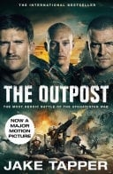 The Outpost: The Most Heroic Battle Of The Afghanistan War