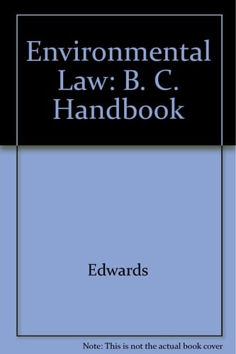 Environmental Law B. C. Handbook