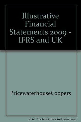 Illustrative Financial Statements IFRS and UK GAAP 2009