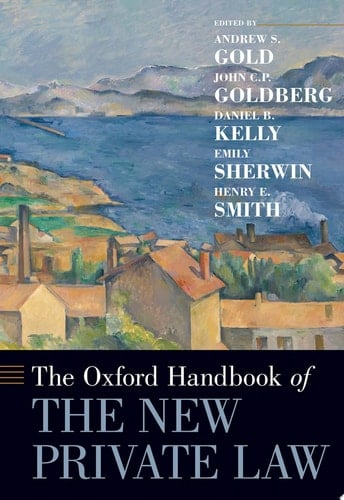 The Oxford Handbook of the New Private Law (Oxford Handbooks)