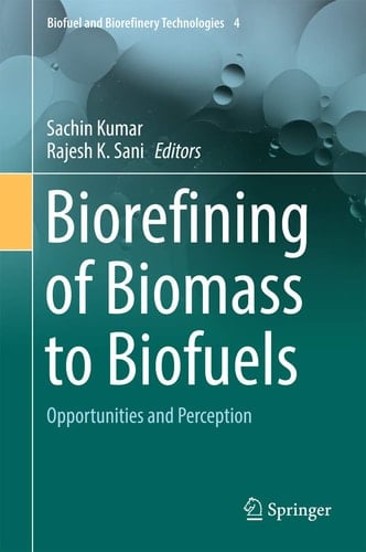 Biorefining of Biomass to Biofuels Opportunities and Perception