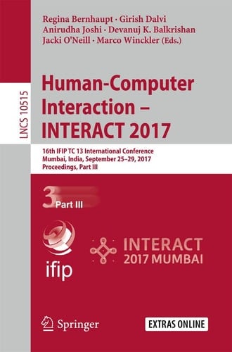 Human-Computer Interaction – INTERACT 2017 16th IFIP TC 13 International Conference, Mumbai, India, September 25–29, 2017, Proceedings, Part III
