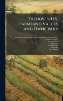 Trends in U. S. Farmland Values and Ownership