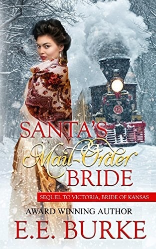 Santa's Mail-Order Bride Sequel to Victoria, Bride of Kansas