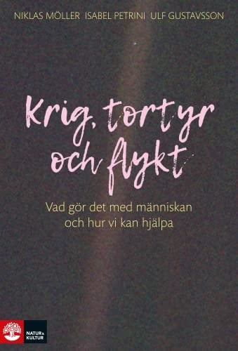 Krig, tortyr och flykt vad gör det med människan och hur vi kan hjälpa